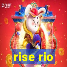rise rio